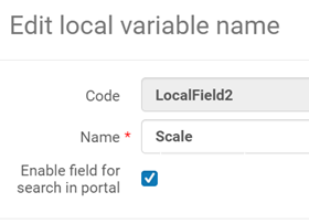 Edit local variable name window with name entered as "Scale" and "Enable field for search in portal"checked.