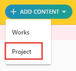 Add Content drop down list with Project highlighted.