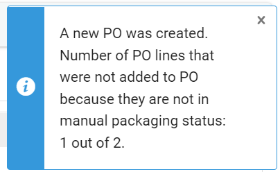 The UI message that indicates PO lines were note added because they are not in manual packaging status.