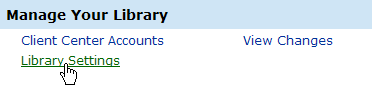 Client Center Home - Library Settings