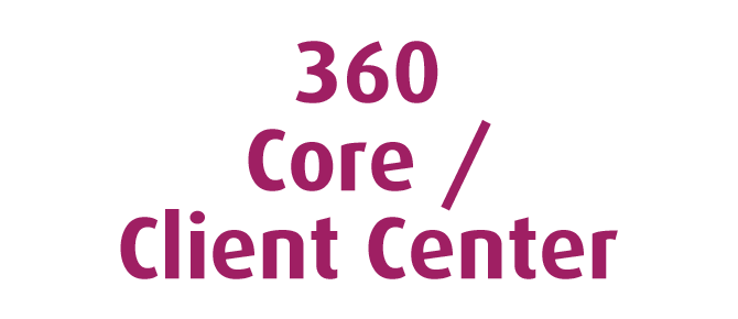 360 Core / Client Center