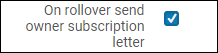Send Owner Subscription Letter on Rollover.png